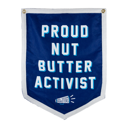 Big Spoon Roasters Nut Butter Activist Camp Flag